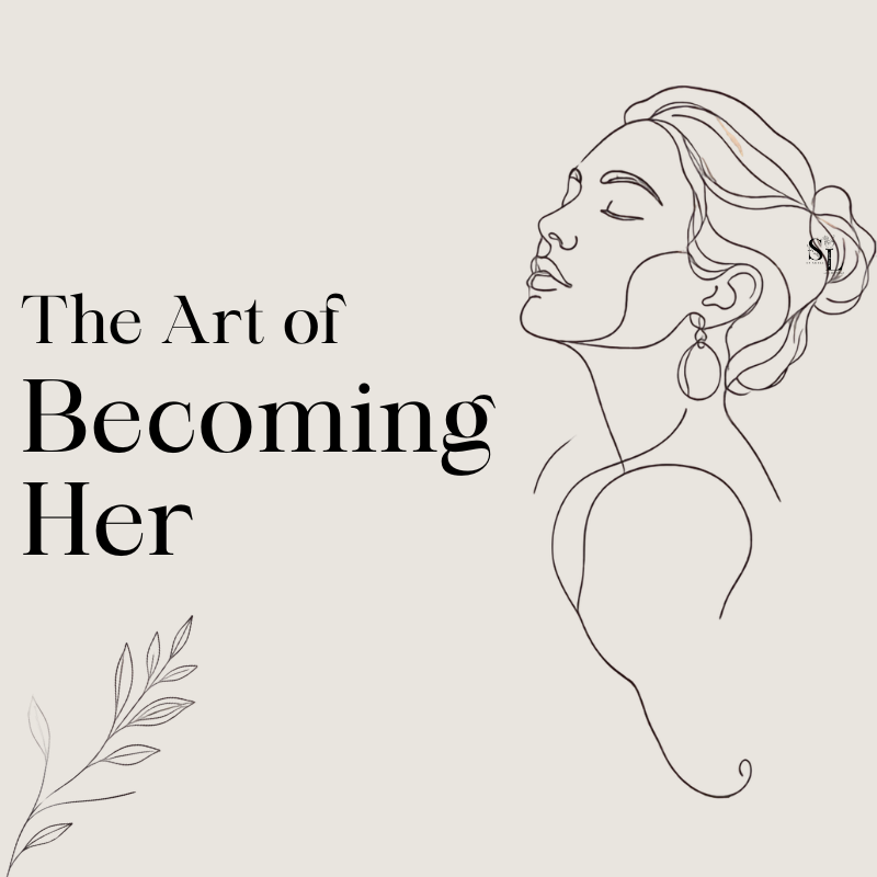 The Art of Becoming Her